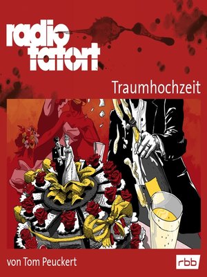 cover image of ARD Radio Tatort, Traumhochzeit--Radio Tatort rbb